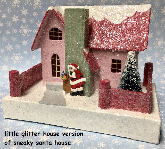 little glitter house version sneaky santa house.jpg